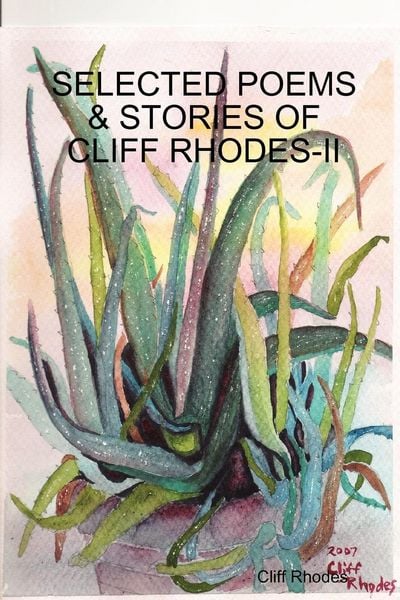 Produktbild: Selected Poems, Stories, & Writings Of Cliff Rhodes - Ii