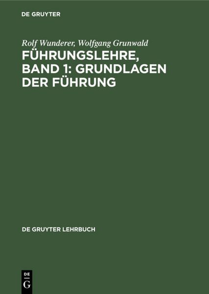 Produktbild: F&uuml;hrungslehre, Band 1: Grundlagen der F&uuml;hrung