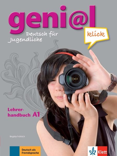 Fröhlich, B: geni@l klick A1 - Lehrerhandbuch mit integriert, Taschenbuch von Birgitta Fröhlich , Michael Koenig , Ute Koithan , Maruska Mariotta ,