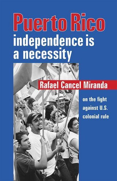 Produktbild: Puerto Rico: Independence Is a Necessity