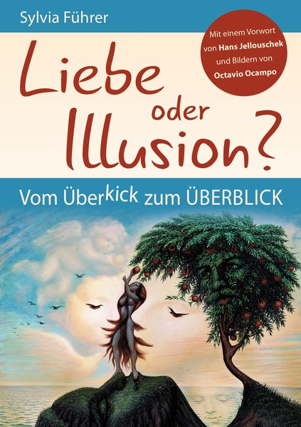 Produktbild: Liebe oder Illusion? Vom &Uuml;berkick zum &Uuml;berblick