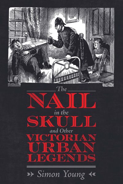 Produktbild: The Nail in the Skull and Other Victorian Urban Legends
