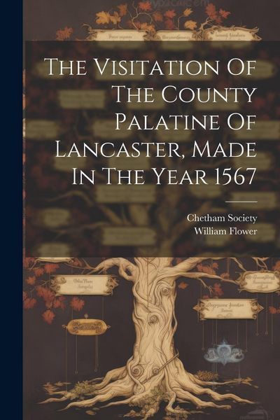 Produktbild: The Visitation Of The County Palatine Of Lancaster, Made In The Year 1567
