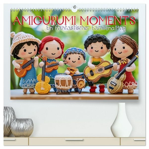 Amigurumi Moments. Ein fantastischer Familienalltag (hochwertiger Premium Wandkalender 2026 DIN A2 quer), Kunstdruck in Hochglanz