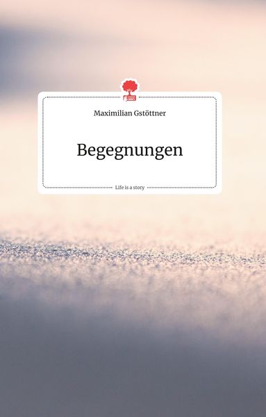 Produktbild: Begegnungen. Life is a Story - story.one