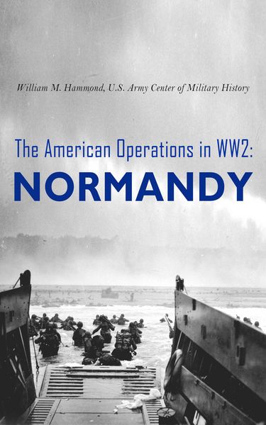 Produktbild: The American Operations in WW2: Normandy