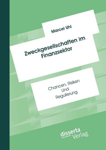 Produktbild: Zweckgesellschaften im Finanzsektor: Chancen, Risiken und Regulierung
