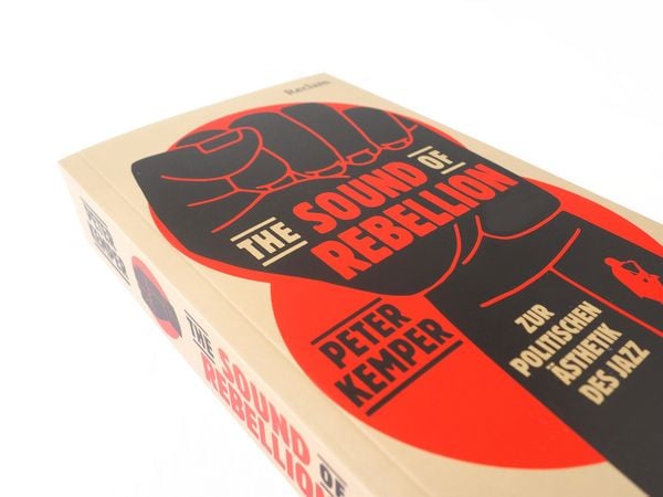 Produktbild: The Sound of Rebellion. Zur politischen &Auml;sthetik des Jazz