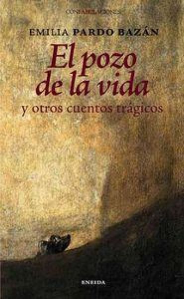 Produktbild: El pozo de la vida y otros cuentos tr&aacute;gicos