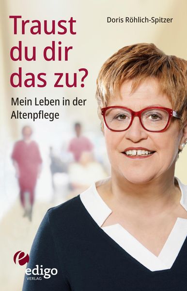 Produktbild: Traust du dir das zu? Mein Leben in der Altenpflege. Eine ungew&ouml;hnliche Biographie. Mit Infok&auml;sten zu Ausbildung, Pflegeversicherung, Hintergr&uuml;nden.
