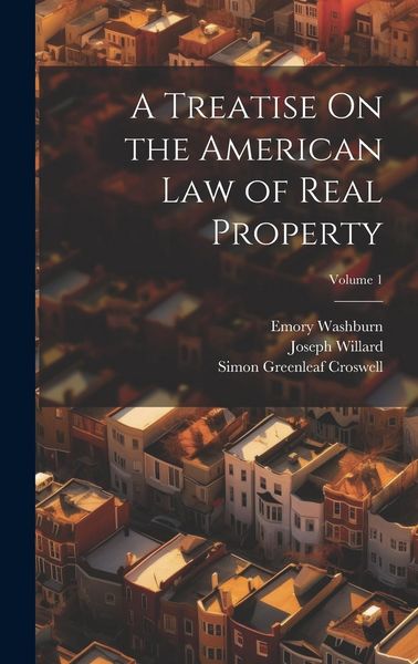 Produktbild: A Treatise On the American Law of Real Property; Volume 1