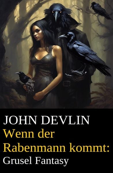 Produktbild: Wenn der Rabenmann kommt: Grusel Fantasy