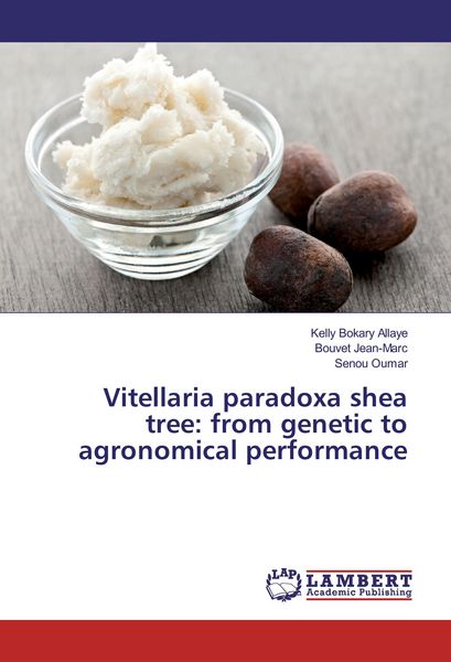 Produktbild: Vitellaria paradoxa shea tree: from genetic to agronomical performance
