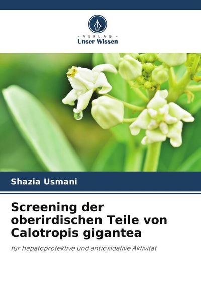 Produktbild: Screening der oberirdischen Teile von Calotropis gigantea