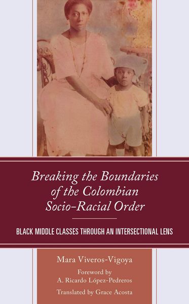 Produktbild: Breaking the Boundaries of the Colombian Socio-Racial Order