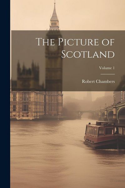 Produktbild: The Picture of Scotland; Volume 1
