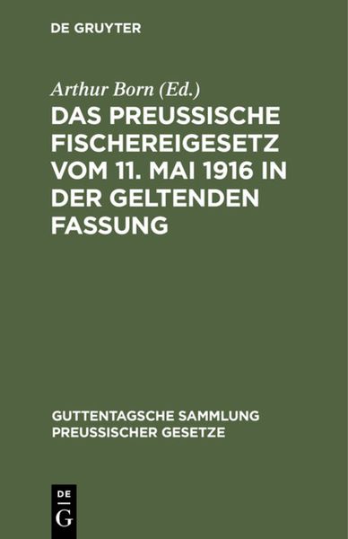 Produktbild: Das preussische Fischereigesetz vom 11. Mai 1916 in der geltenden Fassung