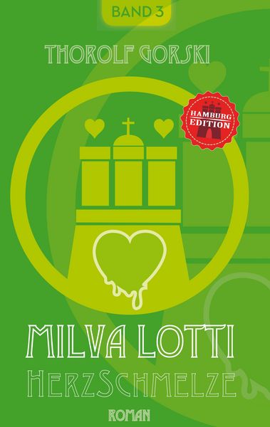 Milva Lotti HerzSchmelze, Taschenbuch von Thorolf Gorski, BoD – Books on Demand, 9783746037769