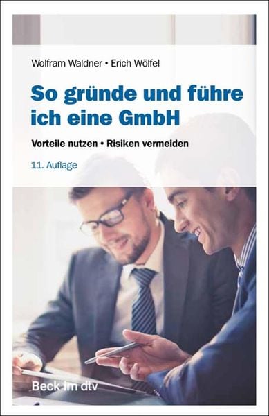 Produktbild: So gr&uuml;nde und f&uuml;hre ich eine GmbH