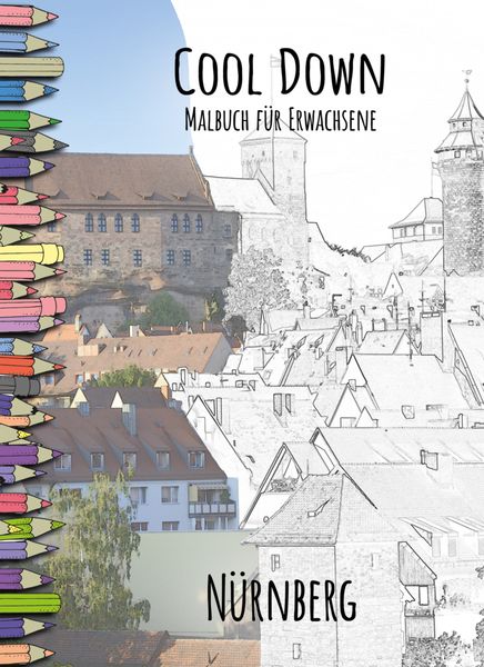 Cool Down | Malbuch für Erwachsene: Nürnberg, Taschenbuch von York P. Herpers, Herpers Verlag, 4260068866567
