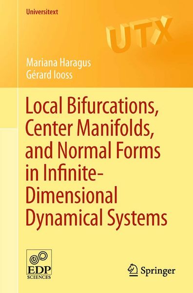 Produktbild: Local Bifurcations, Center Manifolds, and Normal Forms in Infinite-Dimensional Dynamical Systems