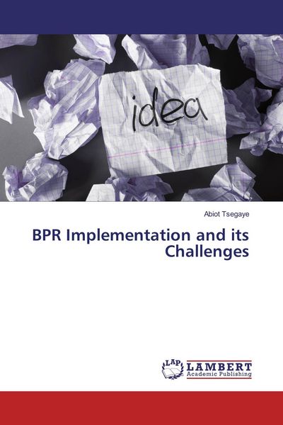 Produktbild: BPR Implementation and its Challenges