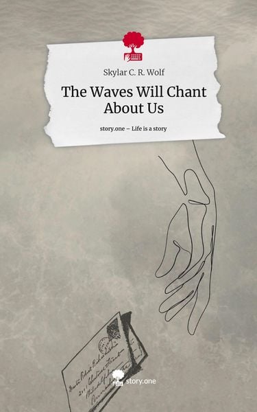 Produktbild: The Waves Will Chant About Us. Life is a Story - story.one