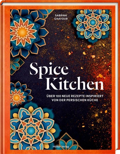 Produktbild: Spice Kitchen - Rezepte inspiriert von der persischen K&uuml;che