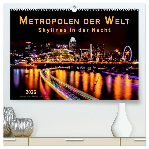 Produktbild: Metropolen der Welt - Skylines in der Nacht (hochwertiger Premium Wandkalender 2026 DIN A2 quer), Kunstdruck in Hochglanz