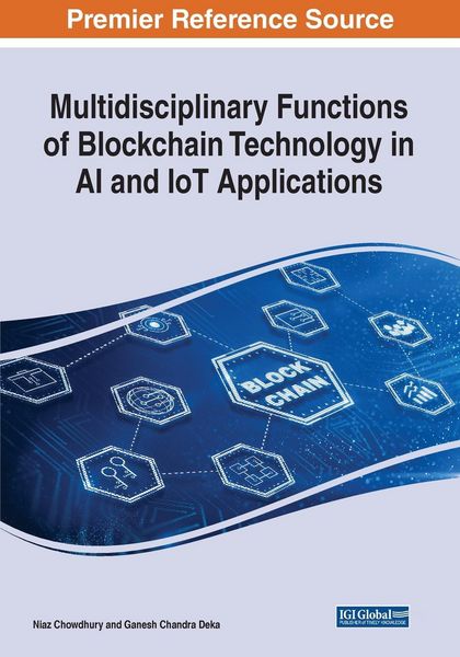 Produktbild: Multidisciplinary Functions of Blockchain Technology in AI and IoT Applications