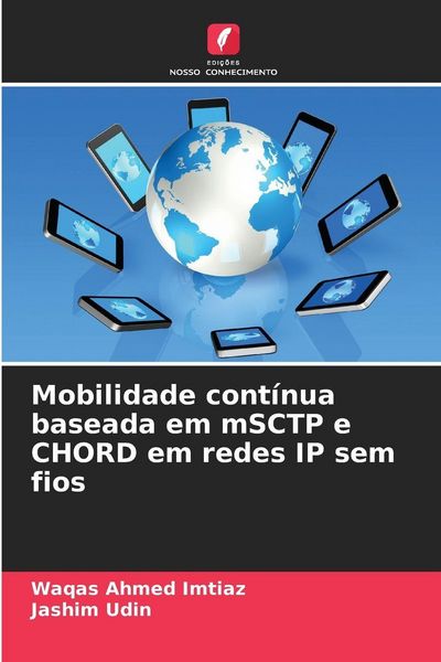 Produktbild: Mobilidade cont&iacute;nua baseada em mSCTP e CHORD em redes IP sem fios