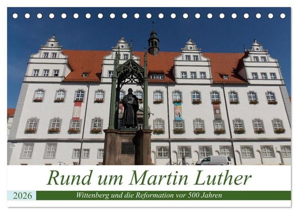 Rund um Martin Luther (Tischkalender 2026 DIN A5 quer), CALVENDO Monatskalender