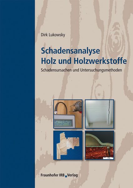 Produktbild: Schadensanalyse Holz und Holzwerkstoffe