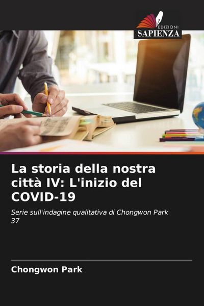 Produktbild: La storia della nostra citt&agrave; IV: L'inizio del COVID-19