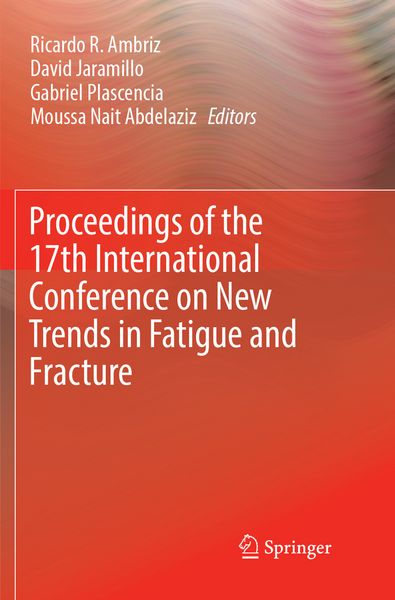 Produktbild: Proceedings of the 17th International Conference on New Trends in Fatigue and Fracture