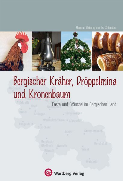 Produktbild: Bergische Kr&auml;her, Dr&ouml;ppelmina und Kronenbaum - Feste und Br&auml;uche im Bergischen Land