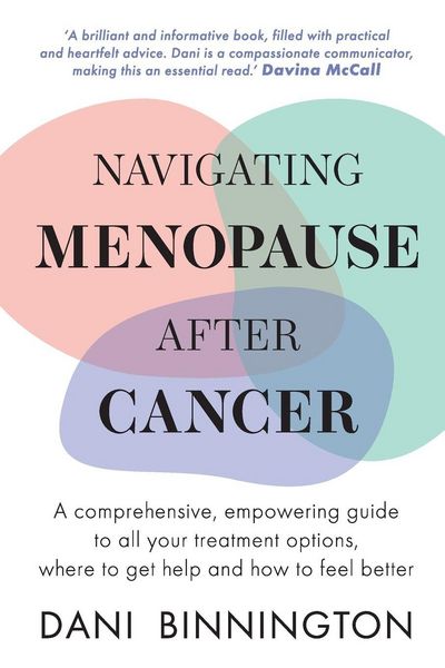 Produktbild: Navigating Menopause After Cancer - A comprehensive, empowering guide to all your treatment options, where to get help and how to feel better