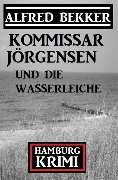 Produktbild: Kommissar J&ouml;rgensen und die Wasserleiche: Hamburg Krimi