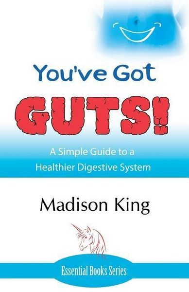 Produktbild: You've Got GUTS! A Simple Guide to a Healthier Digestive System