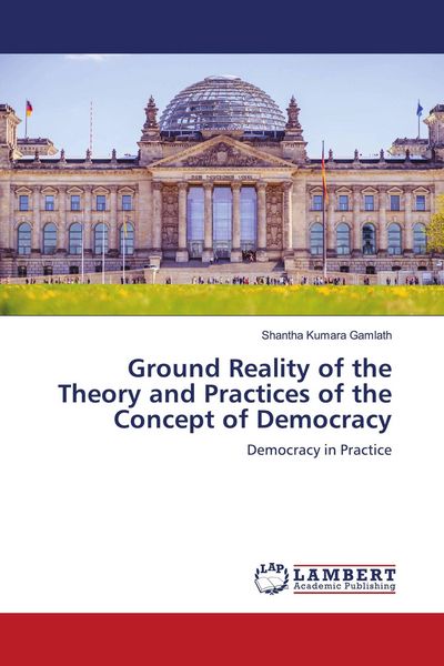 Produktbild: Ground Reality of the Theory and Practices of the Concept of Democracy
