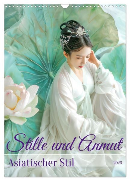 Stille und Anmut - Asiatischer Stil (Wandkalender 2026 DIN A3 hoch), CALVENDO Monatskalender