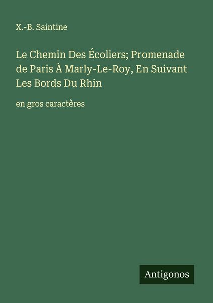 Produktbild: Le Chemin Des &Eacute;coliers; Promenade de Paris &Agrave; Marly-Le-Roy, En Suivant Les Bords Du Rhin