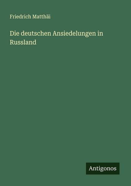Produktbild: Die deutschen Ansiedelungen in Russland