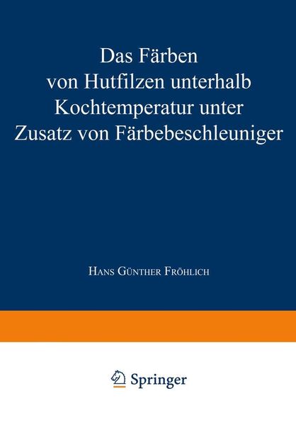 Produktbild: Das F&auml;rben von Hutfilzen unterhalb Kochtemperatur unter Zusatz von F&auml;rbebeschleuniger