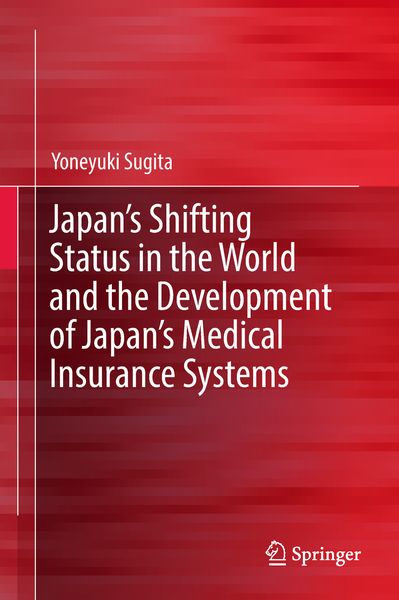 Produktbild: Japan's Shifting Status in the World and the Development of Japan's Medical Insurance Systems