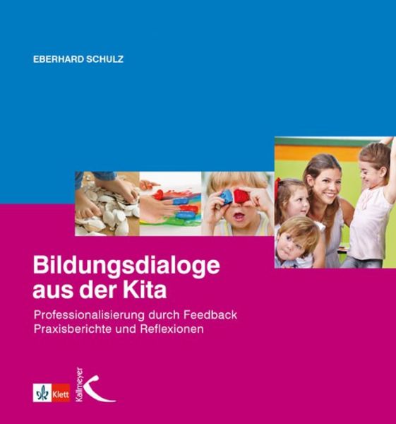 Schulz, E: Bildungsdialoge aus der Kita, Taschenbuch von Eberhard Schulz, Kallmeyer, 9783772711763