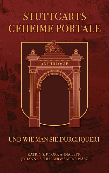 Produktbild: Stuttgarts geheime Portale und wie man sie durchquert