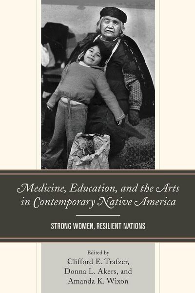 Produktbild: Medicine, Education, and the Arts in Contemporary Native America