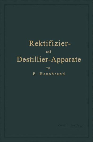 Produktbild: Die Wirkungsweise der Rektifizier- und Destillier-Apparate mit Hilfe einfacher mathematischer Betrachtungen