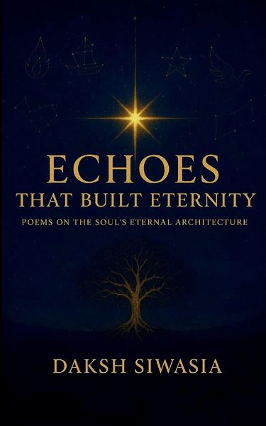 Produktbild: Echoes That Built Eternity Poems on the Soul's Eternal Architecture